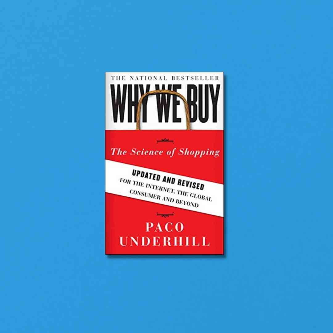 Why We Buy: The Science of Shopping—Updated and Revised for the ... Why We Buy: The Science of Shopping—Updated and Revised for the ...
