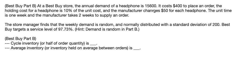 Solved (Best Buy Part A) At a Best Buy store, the annual | Chegg.com