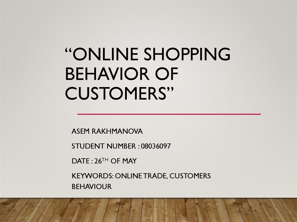 Online shopping behavior of customers - online presentation