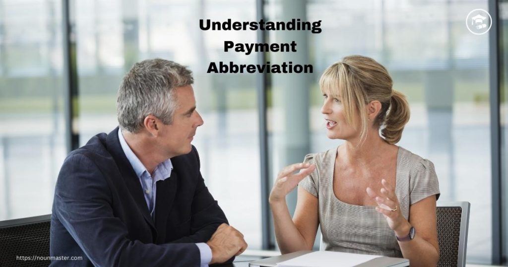 Understanding Payment Abbreviation: A Comprehensive Guide - Noun Master