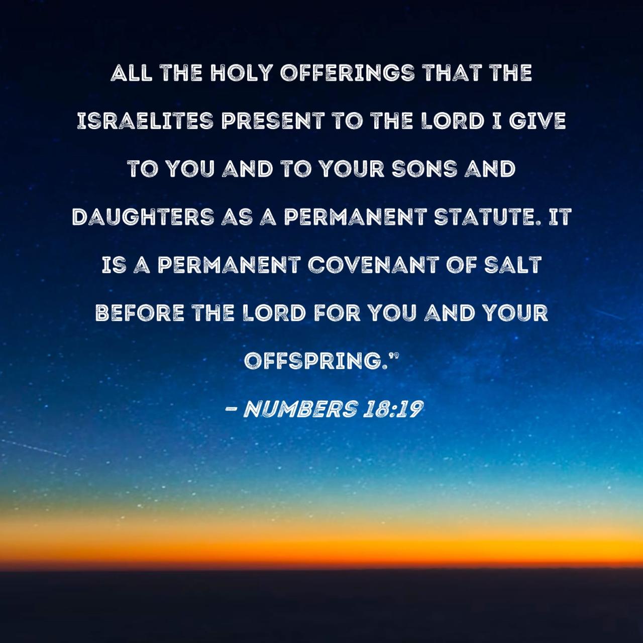 Numbers 18:19 All the holy offerings that the Israelites present to the ... Numbers 18:19 All the holy offerings that the Israelites present to the ...